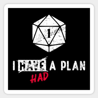 I Had a Plan Critical Failure RPG Natural One Magnet